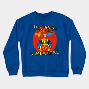 It's Shrine O'Clock Somewhere Crewneck Sweatshirt